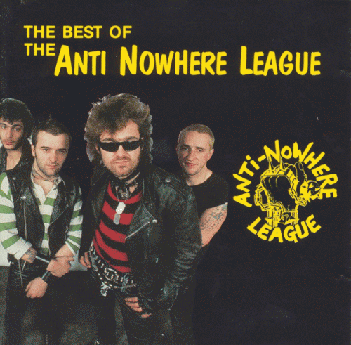 Anti-Nowhere League : The Best of The Anti-Nowhere League